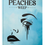 When Peaches Weep